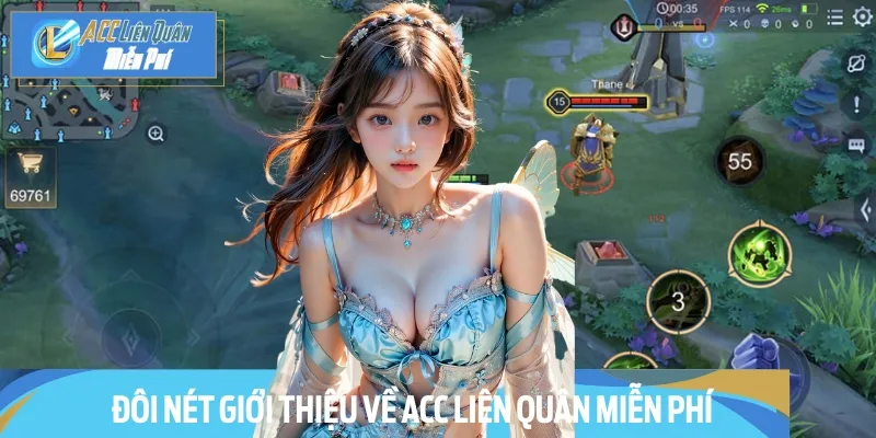 Acc Liên Quân miễn phí giúp game thủ có thể sử dụng ở nhiều cấp độ